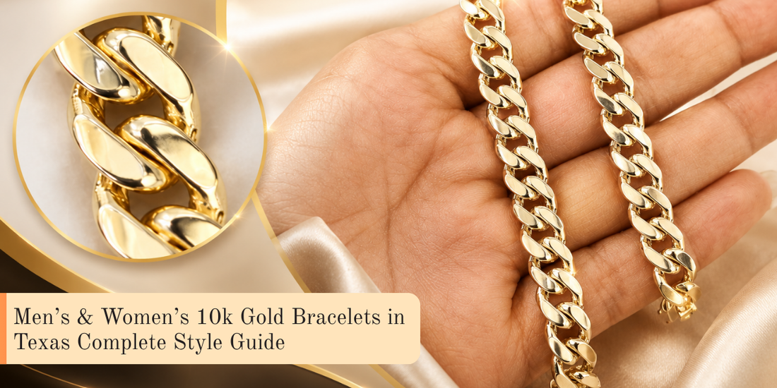 Men’s & Women’s 10k Gold Bracelets in Texas Complete Style Guide