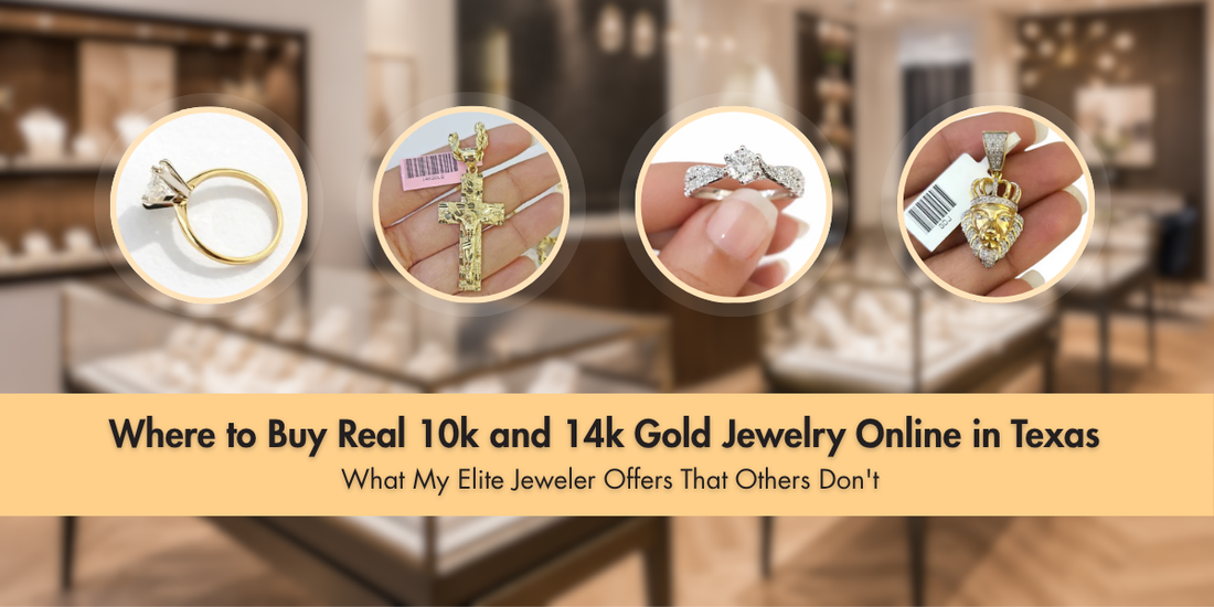Where to Buy Real 10K and 14K Gold Jewelry Online in Texas What My Elite Jeweler Offers That Others Don’t