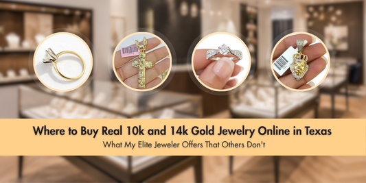 Where to Buy Real 10K and 14K Gold Jewelry Online in Texas What My Elite Jeweler Offers That Others Don’t